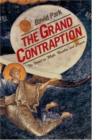 The Grand Contraption : The World as Myth, Number, and Chance