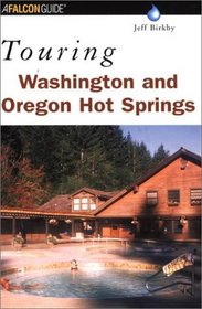Touring Washington and Oregon Hot Springs (Touring Guides)