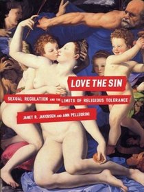 Love the Sin : Sexual Regulation and the Limits of Religious Tolerance
