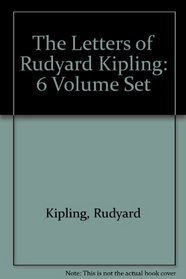 The Letters of Rudyard Kipling: 6 Volume Set