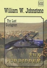 The Forbidden (The Last Gunfighter) (Large Print)