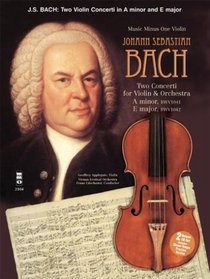 Music Minus One Violin: J.S. Bach Violin Concerto No. 1 in A minor, BWV1041; Violin Concerto No. 2 in E major, BWV1042 (Book & 2 CDs)