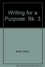 Writing for a Purpose: Bk. 3
