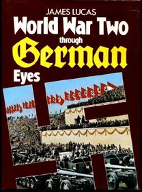 World War Two Through German Eyes