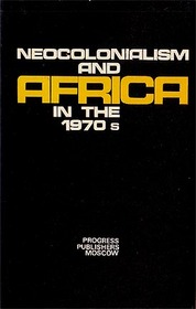 Neocolonialism and Africa in the 1970s
