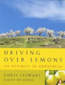 Driving over Lemons : An Optimist in Andalucia