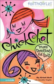 Chick Chat : More Devotions for Girls (Faithgirlz!)