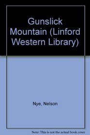 Gunslick Mountain (Linford Western)