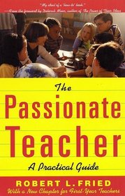 The Passionate Teacher: A Practical Guide (2nd Edition)