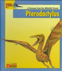 Looking At...Pterodactylus: A Dinosaur from the Jurassic Period (New Dinosaur Collection)