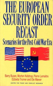 The European Security Order Recast: Scenarios for the Post-Cold War Era