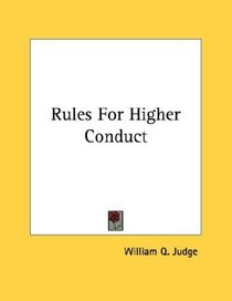 Rules For Higher Conduct