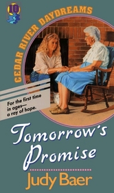 Tomorrow's Promise (Cedar River Daydreams, Bk 10)