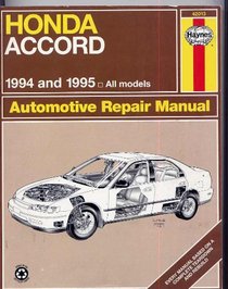 Haynes Repair Manual: Honda Accord Automotive Repair Manual: Models Covered, All Honda Accord Models 1994-1995