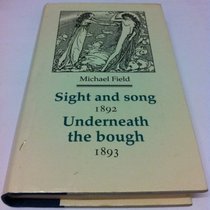 Sight and Song 1892 With Underneath the Bough 1893 (Decadents, Symbolists, Anti-Decadents)