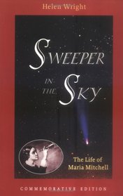 Sweeper in the Sky: The Life of Maria Mitchell