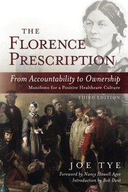The Florence Prescription: From Accountability to Ownership - Third Edition