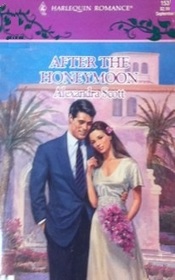 After the Honey Moon (Harlequin Romance, #153)