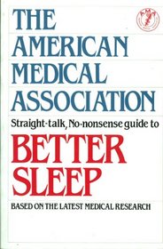 AMA GD TO BETTER SLEEP (American Medical Association home health library)