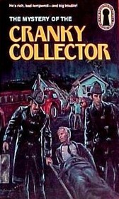 The Mystery of the Cranky Collector (The Three Investigators Mystery Series, No 43)