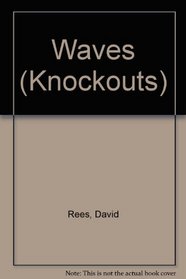 Waves (Knockouts)