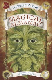 Llewellyn's 2014 Magical Almanac: Practical Magic for Everyday Living