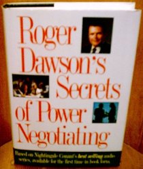 Roger Dawson's Secrets Of Power Negotiating