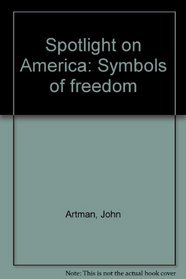Spotlight on America: Symbols of freedom
