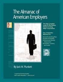 The Almanac of American Employers 2010: Market Research, Statistics & Trends Pertaining to the Leading Corporate Employers in America