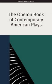 The Oberon Book of Contemporary American Plays: Volume One