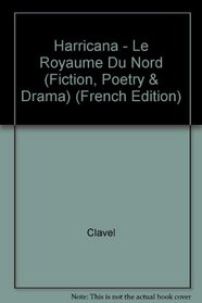 Harricana - Le Royaume Du Nord (Fiction, Poetry & Drama) (French Edition)