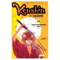 Kenshin le vagabond, tome 13 : Une magnifique nuit
