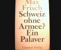 Schweiz ohne Armee: Ein Palaver (German Edition)