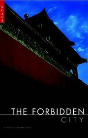 The Forbidden City: A Short Hisory and Guide
