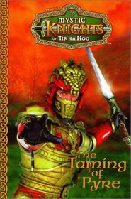 The Taming of Pyre (Mystic Knights of Tir Na Nog, Bk 4)