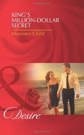 King's Million-Dollar Secret. Maureen Child. Billionaire's Jet-Set Babies (Desire)