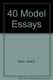 40 Model Essays & Comment
