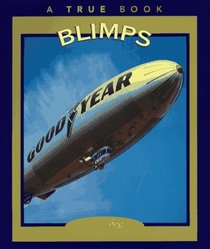 Blimps (True Books: Transportation)