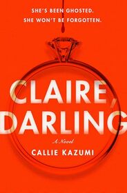 Claire, Darling: A Novel
