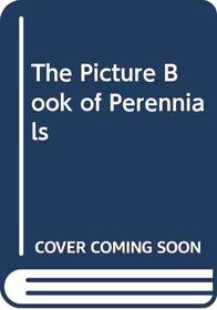The Picture Book of Perennials
