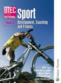 BTEC National Sport: Bk. 2: Development, Coaching and Fitness