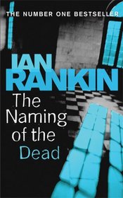 The Naming of the Dead (Inspector Rebus, Bk 16)