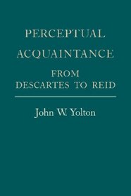 Perceptual Acquaintance: From Descartes to Reid (Minnesota Archive Editions)