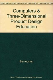 Computers & Three-Dimensional Product Design Education