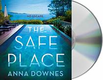 The Safe Place: A Novel