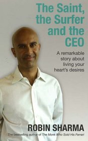 Saint, Surfer, Ceo - Remarkable Story About Living Your Heart's Desires