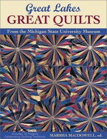 Great Lakes, Great Quilts: From the Michigan State University Museum