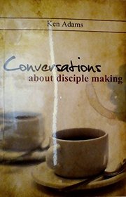 Conversations About Making Disciples