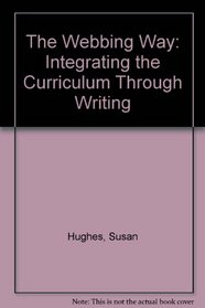 The Webbing Way: Integrating the Curriculum Through Writing