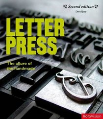 Letterpress: The Allure of the Handmade. David Jury